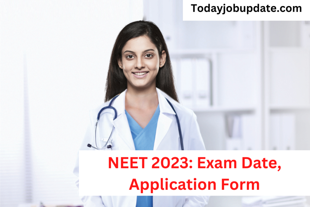 NEET 2023 Exam Date, Application Form